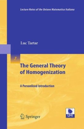 The General Theory Of Homogenization A Personalized Introduction 1st Edition Luc Tartar Auth