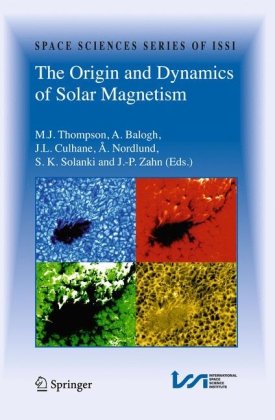 The Origin And Dynamics Of Solar Magnetism 1st Edition A Balogh