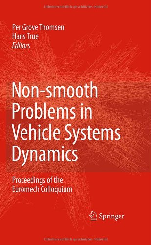 Nonsmooth Problems In Vehicle Systems Dynamics Proceedings Of The Euromech 500 Colloquium 1st Edition Hans True Auth