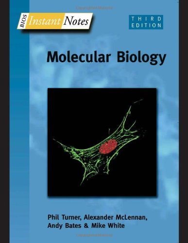 Instant Noties In Molecular Biology 3ed Turner P