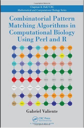 Combinatorial Pattern Matching Algorithms In Computational Biology Using Perl And R Valiente G