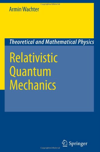 Relativistic Quantum Mechanics 1st Edition Armin Wachter Auth