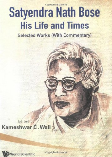 Satyendra Nath Bose His Life And Times Selected Works Wali Kc