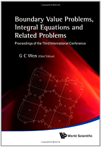 Boundary Value Problems Integral Equations And Related Problems Wen Gc Ed