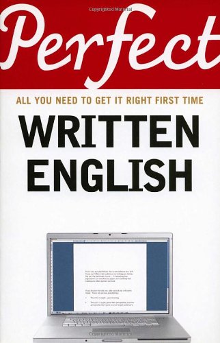 Perfect Written English All You Need To Get It Right First Time West C