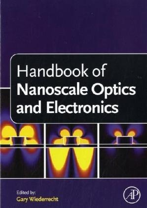 Handbook Of Nanoscale Optics And Electronics Wiederrecht G Ed