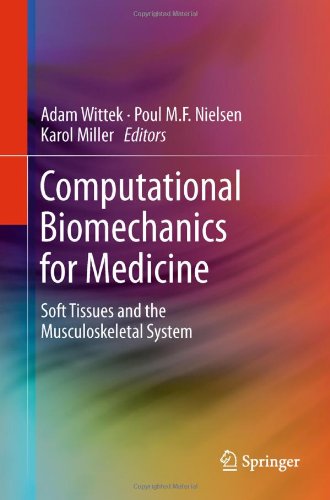 Computational Biomechanics For Medicine Soft Tissues And The Musculoskeletal System 1st Edition Tsuyoshi Yasuki Auth