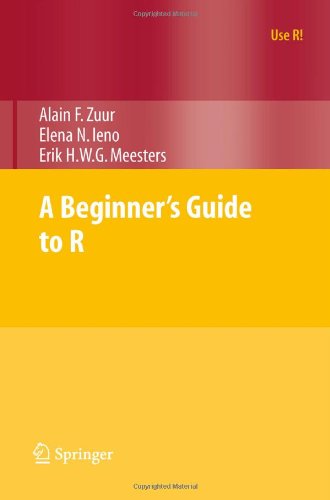 A Beginners Guide To R 1st Edition Alain F Zuur Elena N Ieno