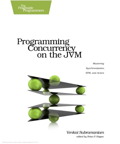 Programming Concurrency On The Jvm Mastering Synchronization Stm And Actors The Pragmatic Programmers Venkat Subramaniam