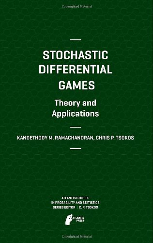 Stochastic Differential Games Theory And Applications 2012th Edition Kandethody M Ramachandran