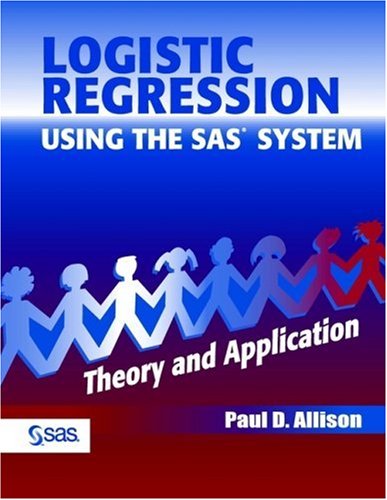 Logistic Regression Using The Sas System Theory And Application 1st Edition Paul D Allison