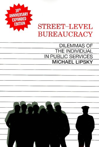 Streetlevel Bureaucracy Dilemmas Of The Individual In Public Service 30th Anniversary Expanded Edition 30 Anv Exp Michael Lipsky