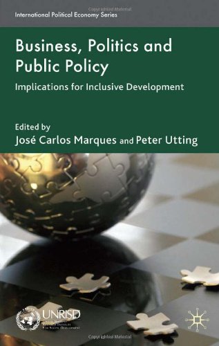 Business Politics And Public Policy Implications For Inclusive Development International Political Economy Peter Utting