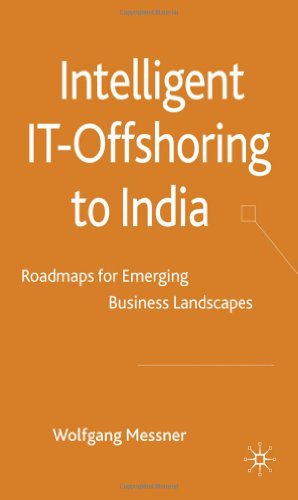 Intelligent Itoffshoring To India Roadmaps For Emerging Business Landscapes Wolfgang Messner