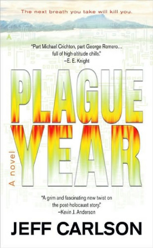 Plague Year Trilogy 1 Plague Year 1st Edition by Jeff Carlson ISBN 044101514X 9780441015146