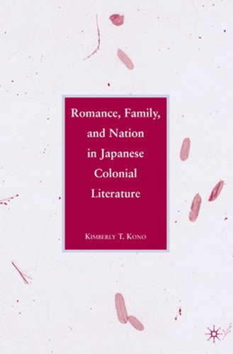 Romance Family And Nation In Japanese Colonial Literature Kimberly Kono