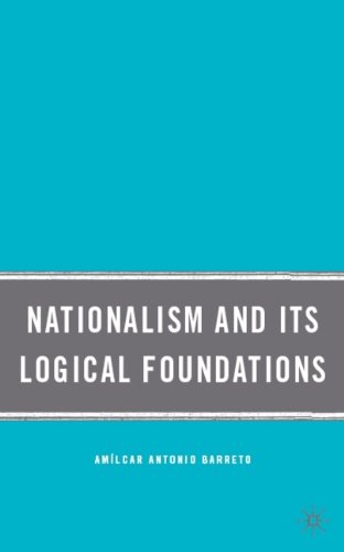 Nationalism And Its Logical Foundations Amílcar Antonio Barreto