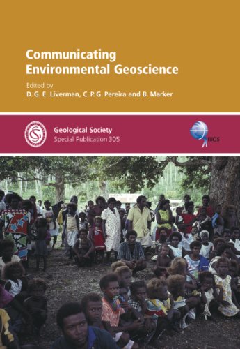 Communicating Environmental Geoscience Special Publication No 305 Geological Society Special Publication No 305 D G E Liverman