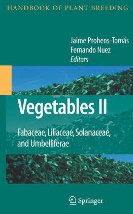 Vegetables Ii Fabaceae Liliaceae Solanaceae And Umbelliferae 1st Edition Mike Ambrose Auth
