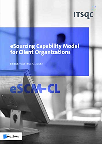 Esourcing Capability Model For Client Organizations Escmcl First Edition First Impression Bill Hefley