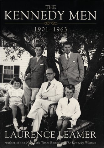 The Kennedy Men 19011963 The Laws Of The Father 1st Laurence Leamer