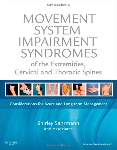 Movement System Impairment Syndromes Of The Extremities Cervical And Thoracic Spines 1 Harpsc Shirley Sahrmann Pt Phd Fapta