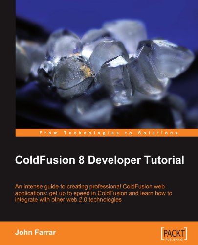 Coldfusion 8 Developer Tutorial John Farrar