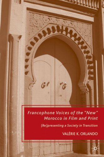 Francophone Voices Of The New Morocco In Film And Print Representing A Society In Transition Valrie K Orlando