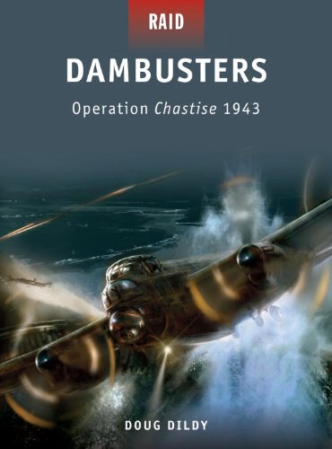 Dambusters Operation Chastise 1943 Douglas C Dildy Illustrated By Howard Gerrard