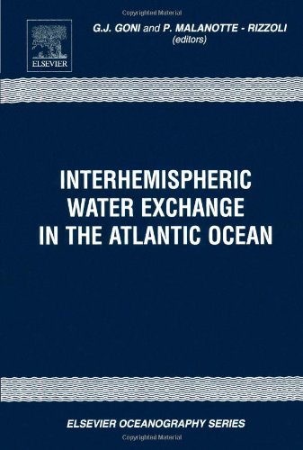 Interhemispheric Water Exchange In The Atlantic Ocean 1st Edition Gj Goni And P Malanotterizzoli Eds