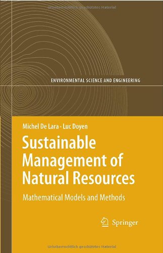 Sustainable Management Of Natural Resources Mathematical Models And Methods Environmental Science And Engineering Environmental Science 1st Edition Michel Lara