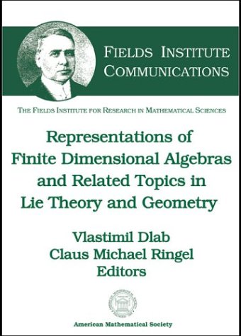Representations Of Finite Dimensional Algebras And Related Topics In Lie Theory And Geometry Icra X Toronto 2002 Vlastimil Dlab