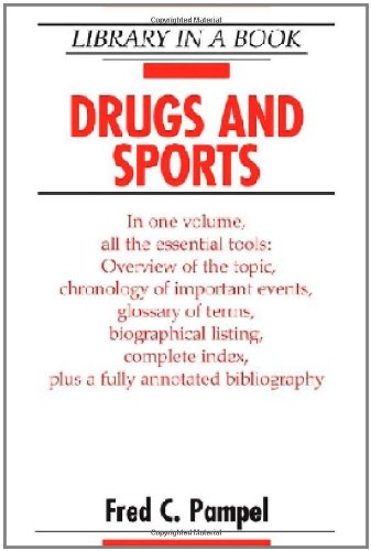 Drugs And Sports Library In A Book 1st Edition Fred C Pampel