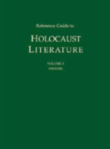 Reference Guide To Holocaust Literature Volume 1 Writers 1st Edition Thomas Riggs