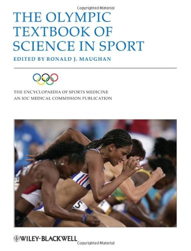 The Olympic Textbook Of Science In Sport The Encyclopaedia Of Sports Medicine 1st Edition Ronald J Maughan