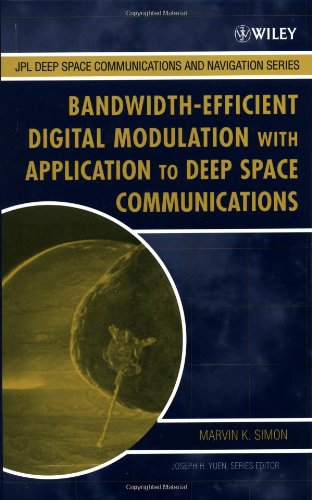 Bandwidthefficient Digital Modulation With Application To Deepspace Communications Deepspace Communications And Navigation Series 3 1st Edition Marvin K Simon