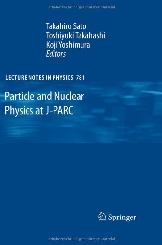Particle And Nuclear Physics At Jparc 1st Edition Shoji Nagamiya Auth