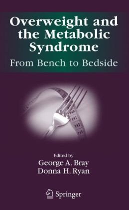 Overweight And The Metabolic Syndrome From Bench To Bedside Endocrine Updates 1st Edition George A Bray