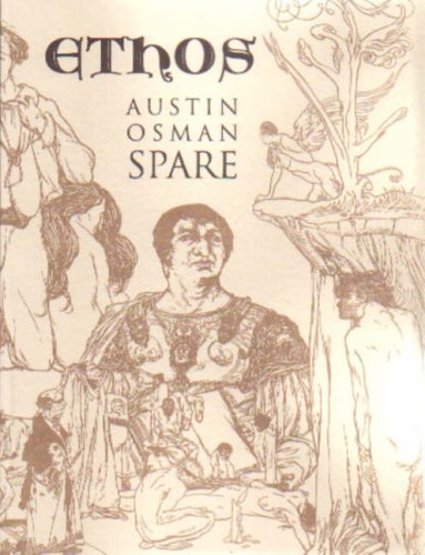 Ethos The Magical Writings Of Austin Osman Spare Austin Osman Spare