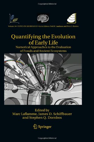 Quantifying The Evolution Of Early Life Numerical Approaches To The Evaluation Of Fossils And Ancient Ecosystems 1st Edition Matthew E Clapham Auth