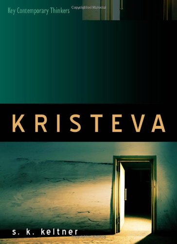 Kristeva Key Contemporary Thinkers 1st Edition Stacey Keltner