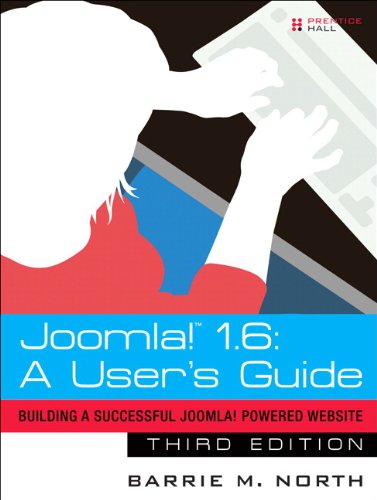 Joomla 16 A Users Guide Building A Successful Joomla Powered Website 3rd Edition 3rd Edition Barrie M North
