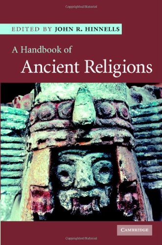 A Handbook Of Ancient Religions 1st Edition John R Hinnells