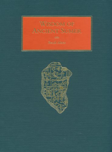 Wisdom Of Ancient Sumer 1st Edition Bendt Alster