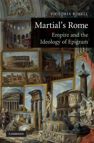 Martials Rome Empire And The Ideology Of Epigram 1st Edition Victoria E Rimell