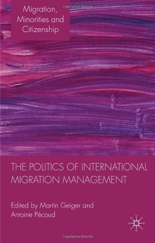 The Politics Of International Migration Management Migration Minorities And Citizenship 1st Edition Martin Geiger
