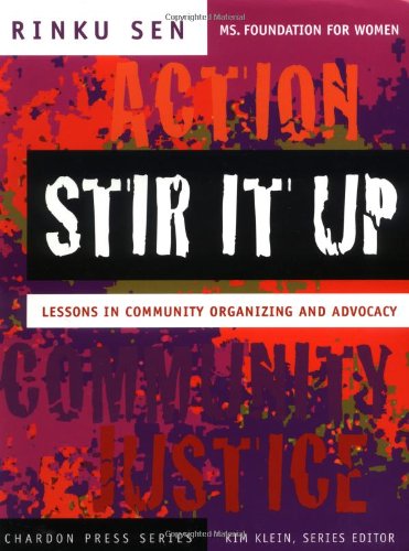 Stir It Up Lessons In Community Organizing And Advocacy 1st Edition Rinku Sen