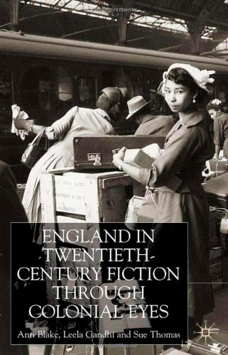 England Through Colonial Eyes In Twentiethcentury Fiction Ann Blake