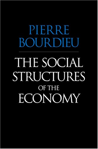 The Social Structures Of The Economy 1st Edition Pierre Bourdieu