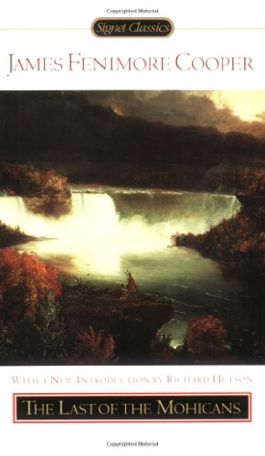 The Last Of The Mohicans Signet Classics James Fenimore Cooper